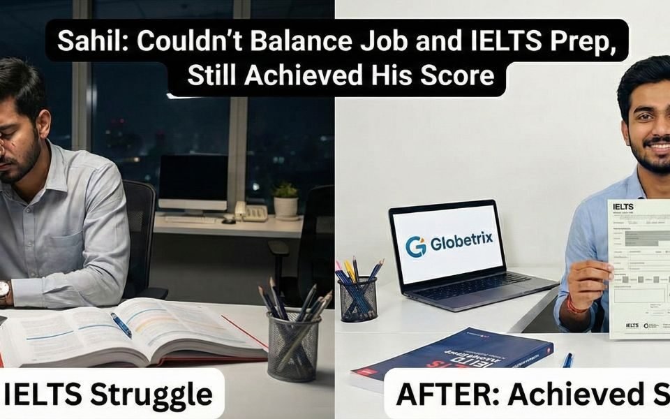 IELTS success story with Globetrix Overseas – Sahil balanced his job and preparation and achieved his target score